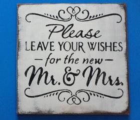 Wedding sign Please Leave Your Wishes for the New Mr & Mrs/ guest table