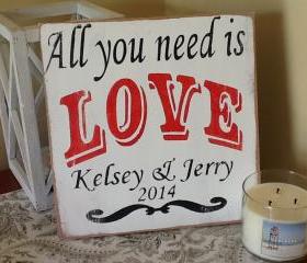 Wedding sign, All you need is LOVE, Personalized Engagement Gift, Wedding or Anniversary Gift, Wedding Signs