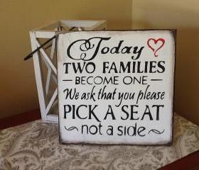 Wedding signs/Today Two Families Become One/Pick a Seat not a Side Sign/ formal