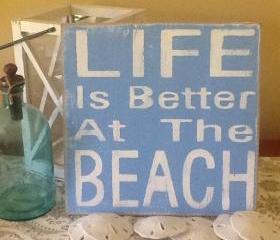 Life is better at the Beach sign / beach sign/ nautical sign/ beach decor
