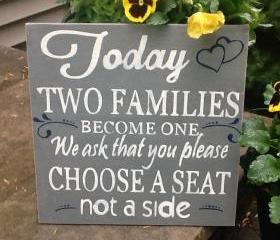 Wedding signs/Today Two Families Become One/Pick a Seat not a Side Sign/ formal